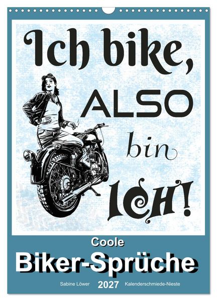 Coole Biker-Sprüche (Wandkalender 2027 DIN A3 hoch) CALVENDO Monatskalender