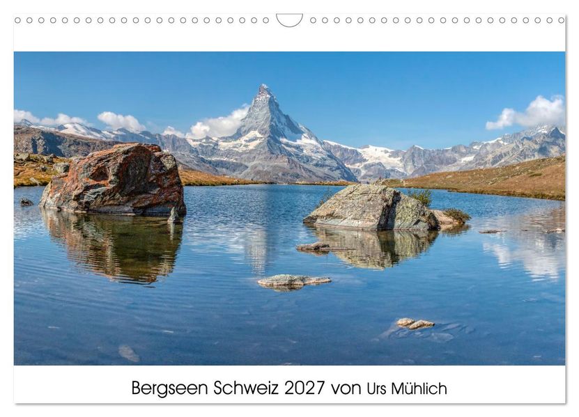 Bergseen Schweiz von Urs Mühlich (Wandkalender 2027 DIN A3 quer) CALVENDO Monatskalender