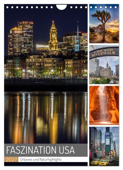 FASZINATION USA Urbanes und Naturhighlights (Wandkalender 2027 DIN A4 hoch) CALVENDO Monatskalender