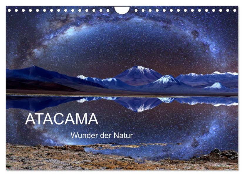 ATACAMA Wunder der Natur (Wandkalender 2027 DIN A4 quer) CALVENDO Monatskalender