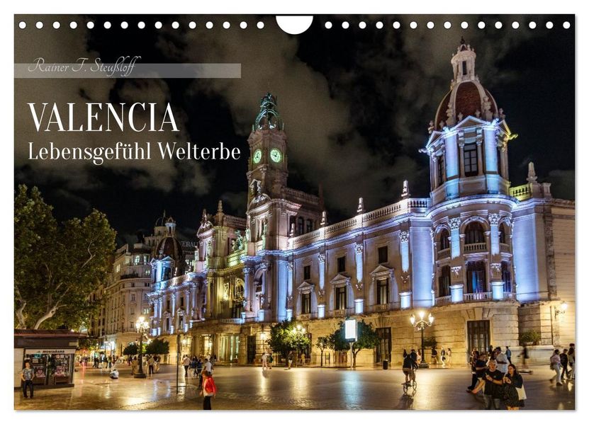 Valencia Lebensgefühl Welterbe (Wandkalender 2027 DIN A4 quer) CALVENDO Monatskalender