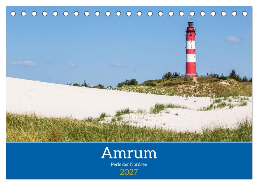 Amrum - Perle der Nordsee (Tischkalender 2027 DIN A5 quer) CALVENDO Monatskalender
