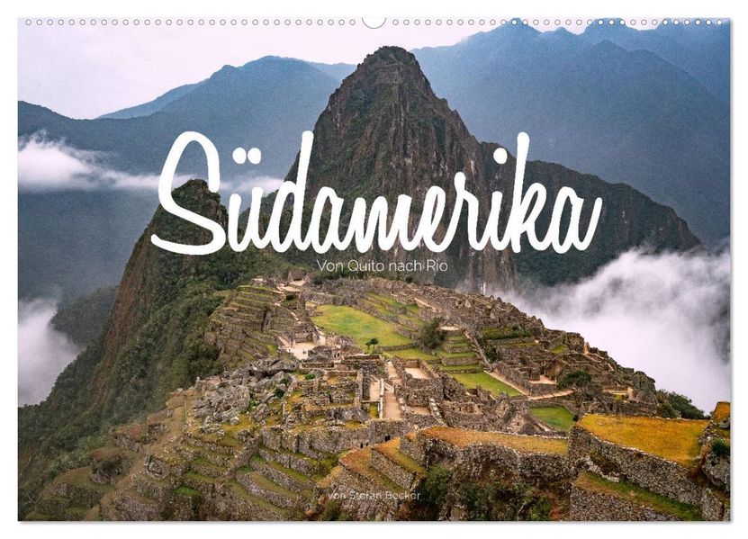 Südamerika - Von Quito nach Rio (Wandkalender 2027 DIN A2 quer) CALVENDO Monatskalender