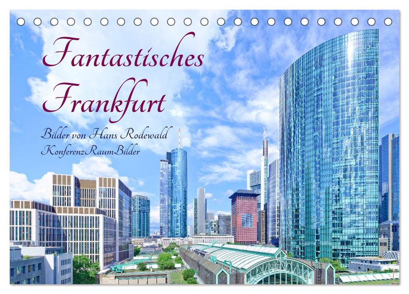 Fantastisches Frankfurt (Tischkalender 2027 DIN A5 quer) CALVENDO Monatskalender