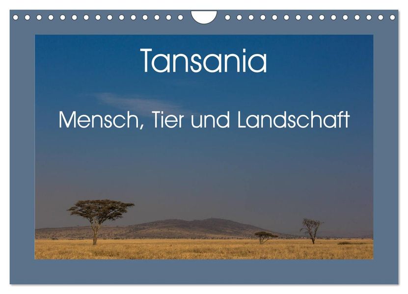 Tansania - Mensch Tier und Landschaft (Wandkalender 2027 DIN A4 quer) CALVENDO Monatskalender