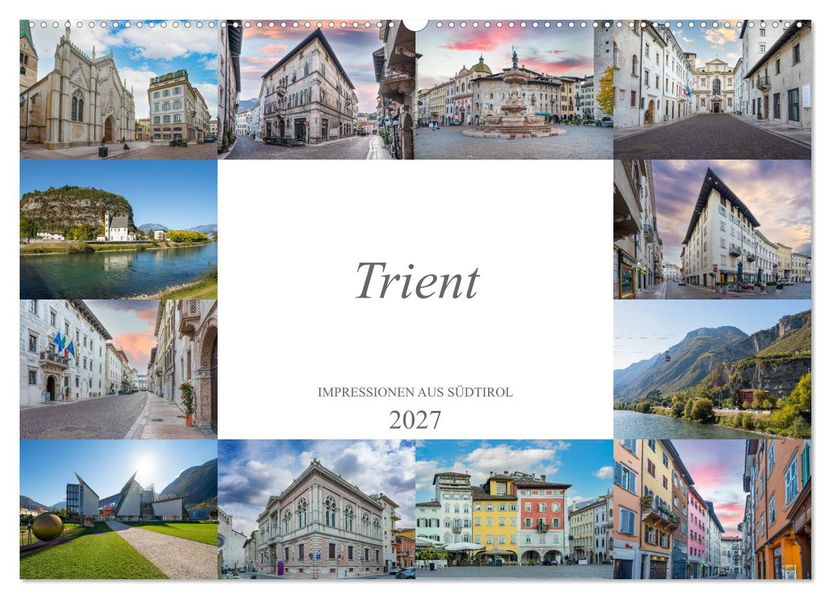Trient Impressionen aus Südtirol (Wandkalender 2027 DIN A2 quer) CALVENDO Monatskalender