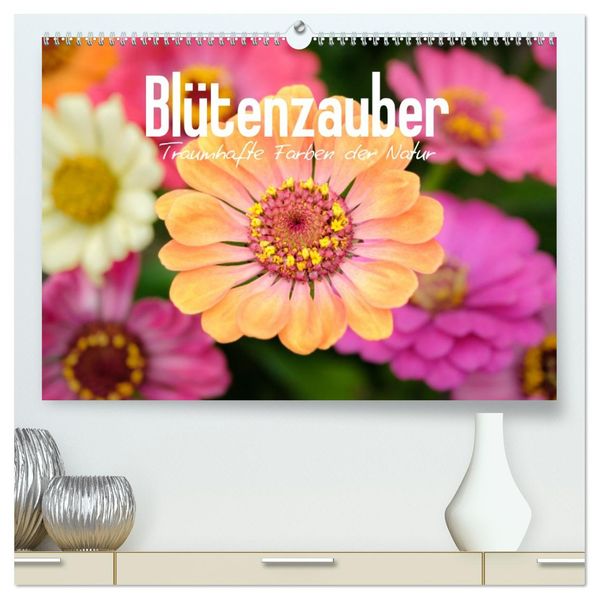 Blütenzauber - Traumhafte Farben der Natur (hochwertiger Premium Wandkalender 2027 DIN A2 quer) Kunstdruck in Hochglanz
