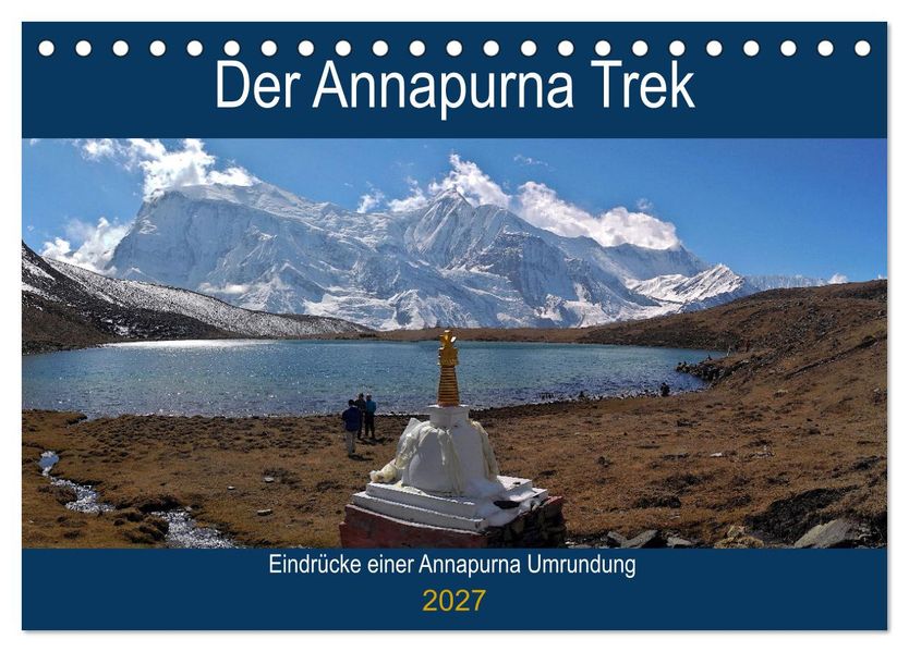Der Annapurna Trek (Tischkalender 2027 DIN A5 quer) CALVENDO Monatskalender