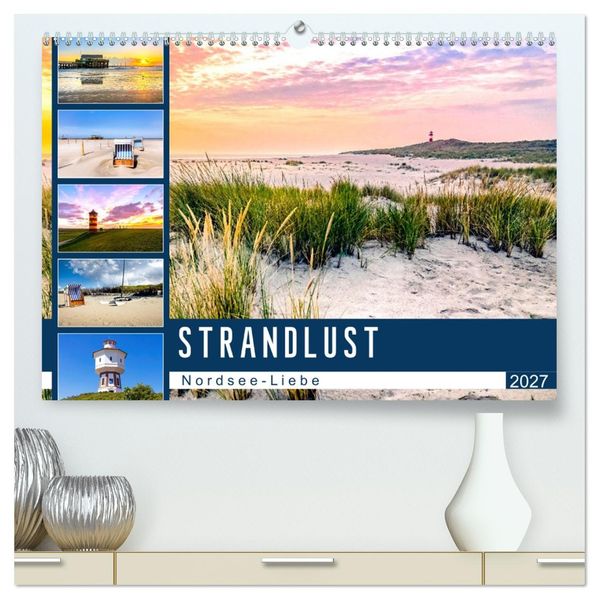 Strandlust Nordsee-Liebe (hochwertiger Premium Wandkalender 2027 DIN A2 quer) Kunstdruck in Hochglanz