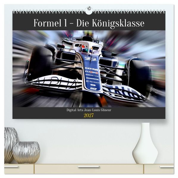 Formel 1 - Die Königsklasse (hochwertiger Premium Wandkalender 2027 DIN A2 quer) Kunstdruck in Hochglanz