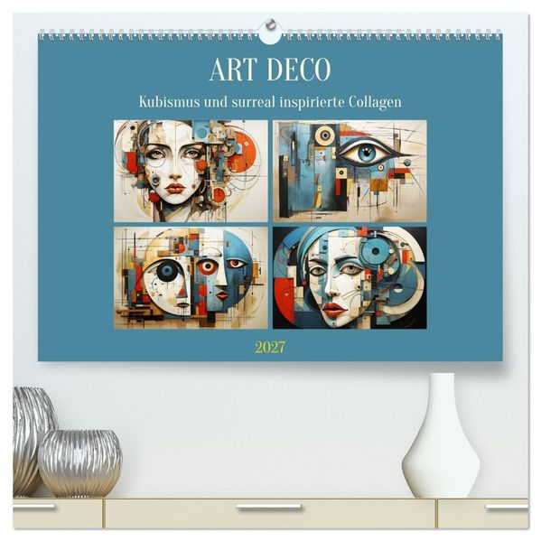 Art Deco. Kubismus und surreal inspirierte Collagen (hochwertiger Premium Wandkalender 2027 DIN A2 quer) Kunstdruck in Hochglanz