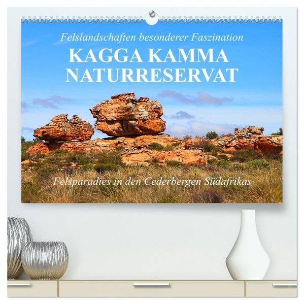 Felslandschaften besonderer Faszination - Kagga Kamma Naturreservat (hochwertiger Premium Wandkalender 2027 DIN A2 quer) Kunstdruck in Hochglanz