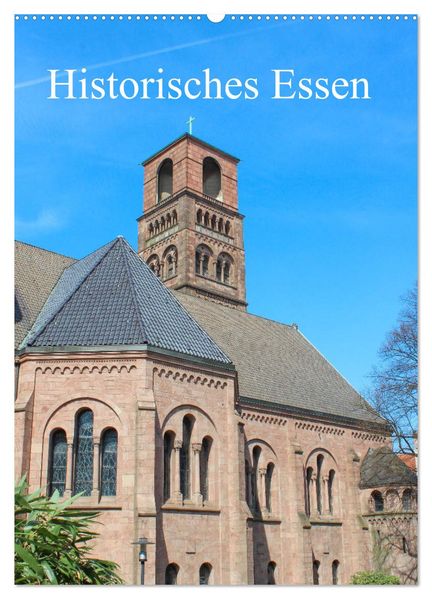 Historisches Essen (Wandkalender 2027 DIN A2 hoch) CALVENDO Monatskalender