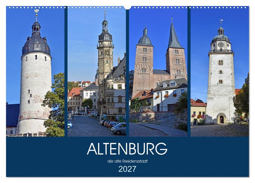 ALTENBURG die alte Residenzstadt (Wandkalender 2027 DIN A2 quer) CALVENDO Monatskalender
