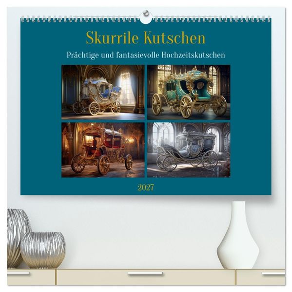 Skurrile Kutschen (hochwertiger Premium Wandkalender 2027 DIN A2 quer) Kunstdruck in Hochglanz