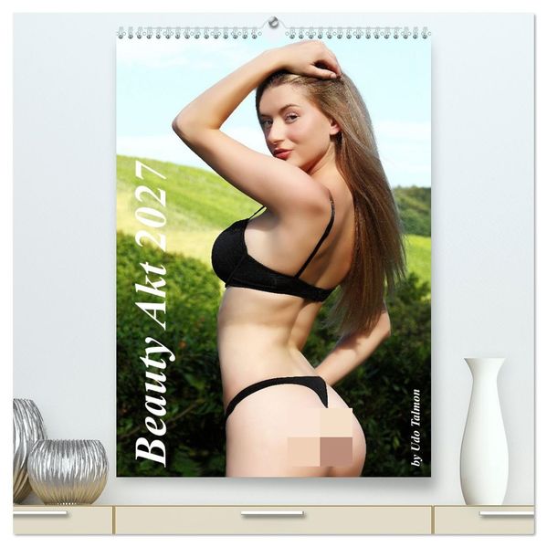 Beauty Akt 2027 (hochwertiger Premium Wandkalender 2027 DIN A2 hoch) Kunstdruck in Hochglanz