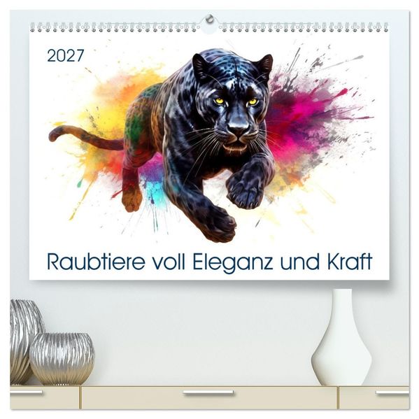 Raubtiere voll Eleganz und Kraft (hochwertiger Premium Wandkalender 2027 DIN A2 quer) Kunstdruck in Hochglanz