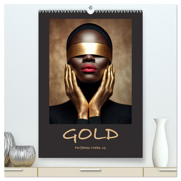 GOLD - Perfektes Make-up (hochwertiger Premium Wandkalender 2027 DIN A2 hoch) Kunstdruck in Hochglanz