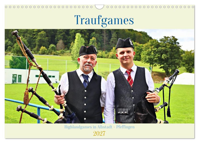 Traufgames Highlandgames in Albstadt - Pfeffingen (Wandkalender 2027 DIN A3 quer) CALVENDO Monatskalender