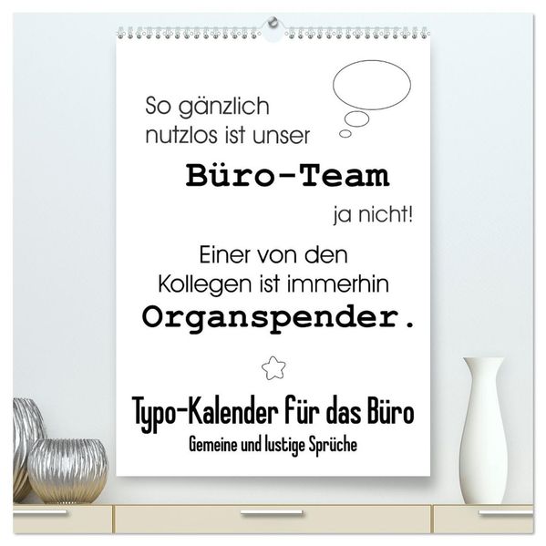 Typo-Kalender für das Büro. Gemeine und lustige Sprüche (hochwertiger Premium Wandkalender 2027 DIN A2 hoch) Kunstdruck in Hochglanz