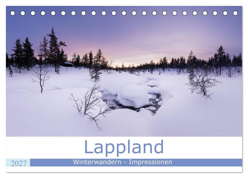Lappland - Winterwandern Impressionen (Tischkalender 2027 DIN A5 quer) CALVENDO Monatskalender