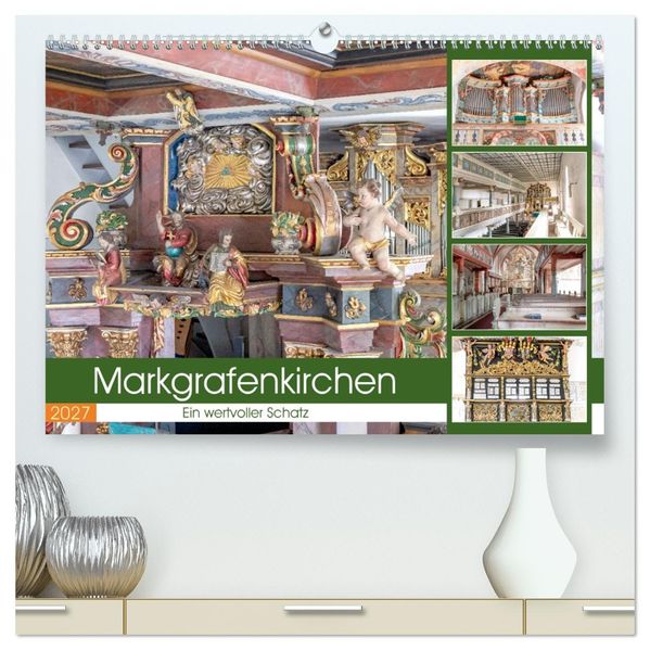Markgrafenkirchen. Ein wertvoller Schatz (hochwertiger Premium Wandkalender 2027 DIN A2 quer) Kunstdruck in Hochglanz