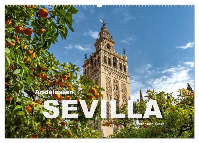Andalusien - Sevilla (Wandkalender 2027 DIN A2 quer) CALVENDO Monatskalender