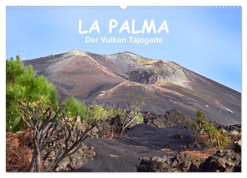 La Palma - der Vulkan Tajogaite (Wandkalender 2027 DIN A2 quer) CALVENDO Monatskalender