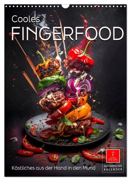 Cooles Fingerfood (Wandkalender 2027 DIN A3 hoch) CALVENDO Monatskalender