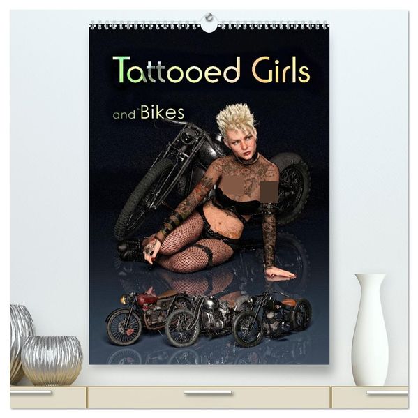 Tattooed Girls and Bikes (hochwertiger Premium Wandkalender 2027 DIN A2 hoch) Kunstdruck in Hochglanz