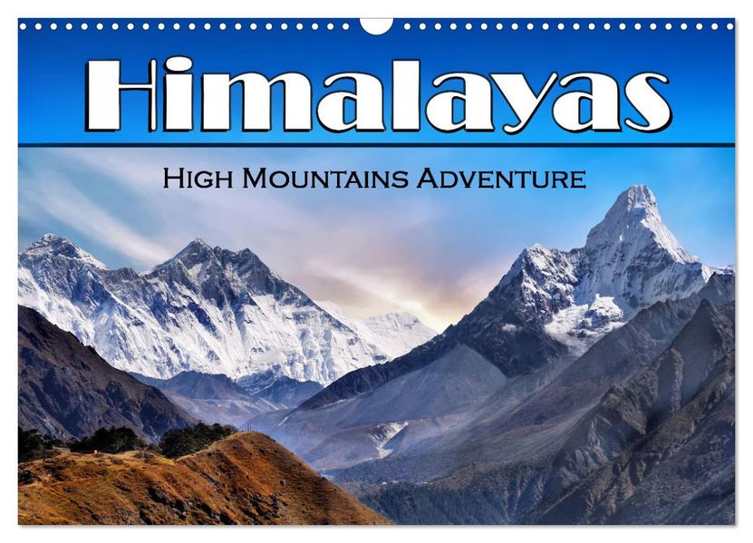 Himalayas high mountains adventure (Wall Calendar 2027 DIN A3 landscape) CALVENDO 12 Month Wall Calendar