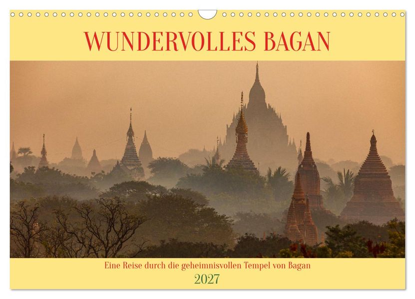 WUNDERVOLLES BAGAN (Wandkalender 2027 DIN A3 quer) CALVENDO Monatskalender