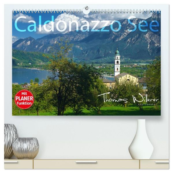 Caldonazzo See (hochwertiger Premium Wandkalender 2027 DIN A2 quer) Kunstdruck in Hochglanz