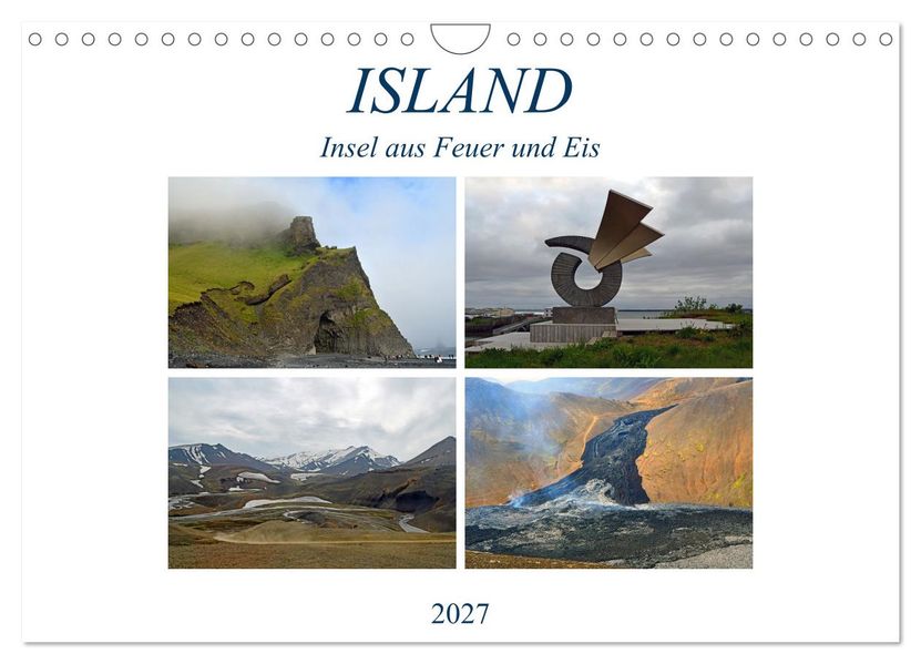 ISLAND Insel aus Feuer und Eis (Wandkalender 2027 DIN A4 quer) CALVENDO Monatskalender