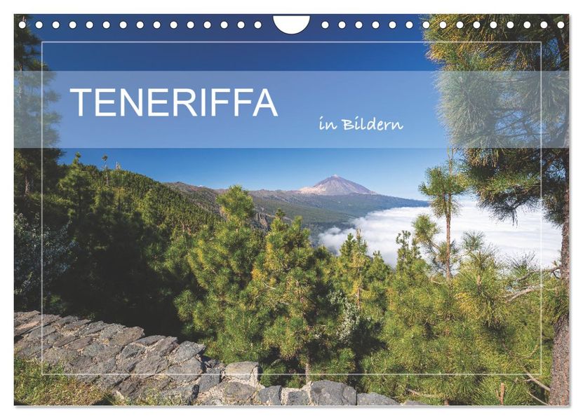Teneriffa in Bildern (Wandkalender 2027 DIN A4 quer) CALVENDO Monatskalender