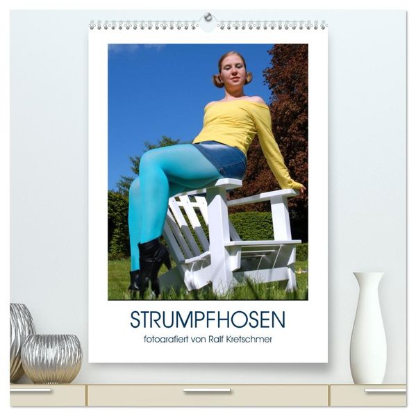 Strumpfhosen (hochwertiger Premium Wandkalender 2027 DIN A2 hoch) Kunstdruck in Hochglanz