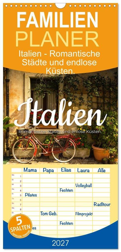Familienplaner 2027 - Italien - Romantische Städte und endlose Küsten. mit 5 Spalten (Wandkalender 21 x 45 cm) CALVENDO
