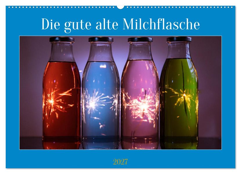 Die gute alte Milchflasche (Wandkalender 2027 DIN A2 quer) CALVENDO Monatskalender