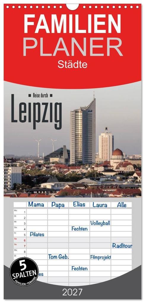 Familienplaner 2027 - Reise durch Leipzig mit 5 Spalten (Wandkalender 21 x 45 cm) CALVENDO