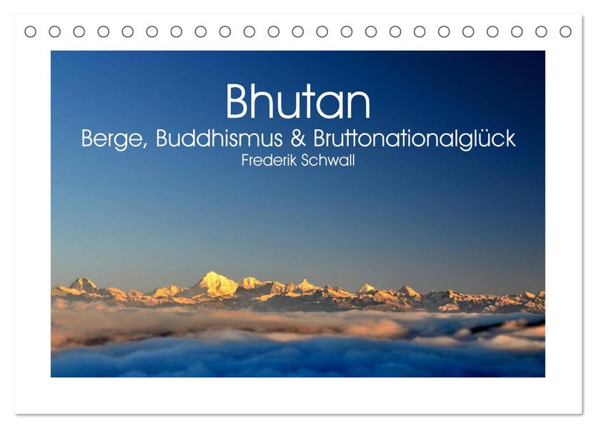Bhutan - Berge Buddhismus & Bruttonationalglück (Tischkalender 2027 DIN A5 quer) CALVENDO Monatskalender