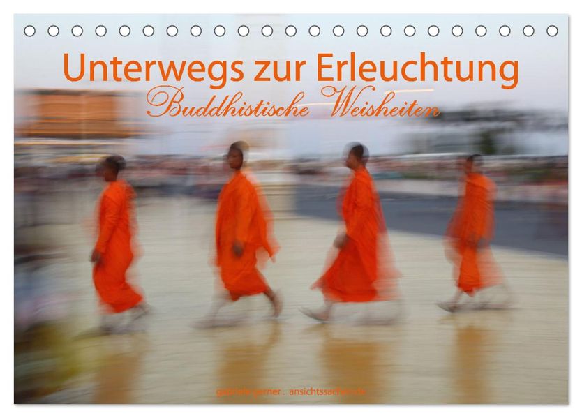 Unterwegs zur Erleuchtung Buddhistische Weisheiten (Tischkalender 2027 DIN A5 quer) CALVENDO Monatskalender