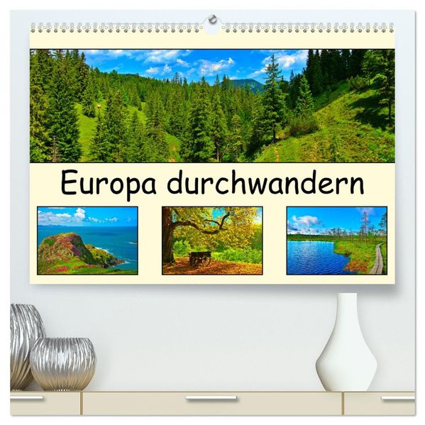 Europa durchwandern (hochwertiger Premium Wandkalender 2027 DIN A2 quer) Kunstdruck in Hochglanz