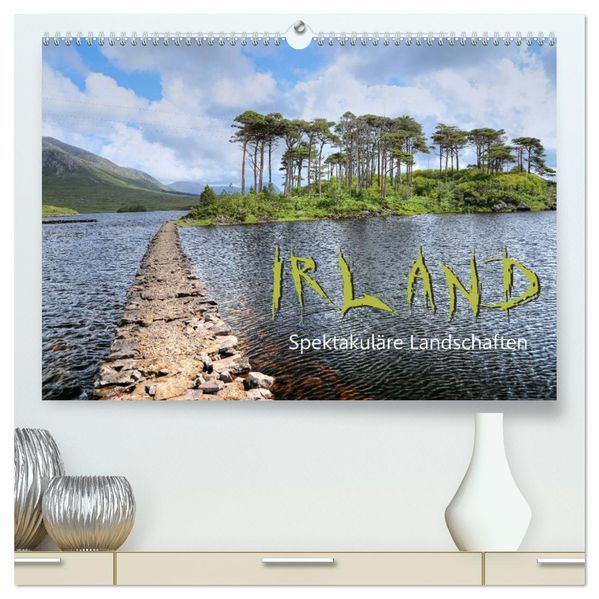 Irland - spektakuläre Landschaften (hochwertiger Premium Wandkalender 2027 DIN A2 quer) Kunstdruck in Hochglanz