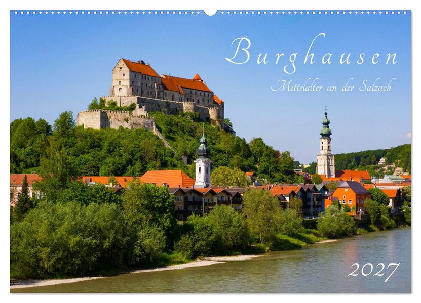 Burghausen - Mittelalter an der Salzach (Wandkalender 2027 DIN A2 quer) CALVENDO Monatskalender