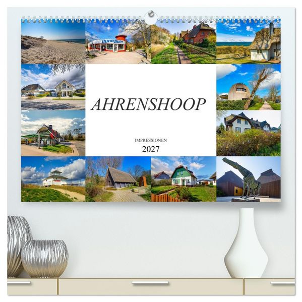 Ahrenshoop Impressionen (hochwertiger Premium Wandkalender 2027 DIN A2 quer) Kunstdruck in Hochglanz