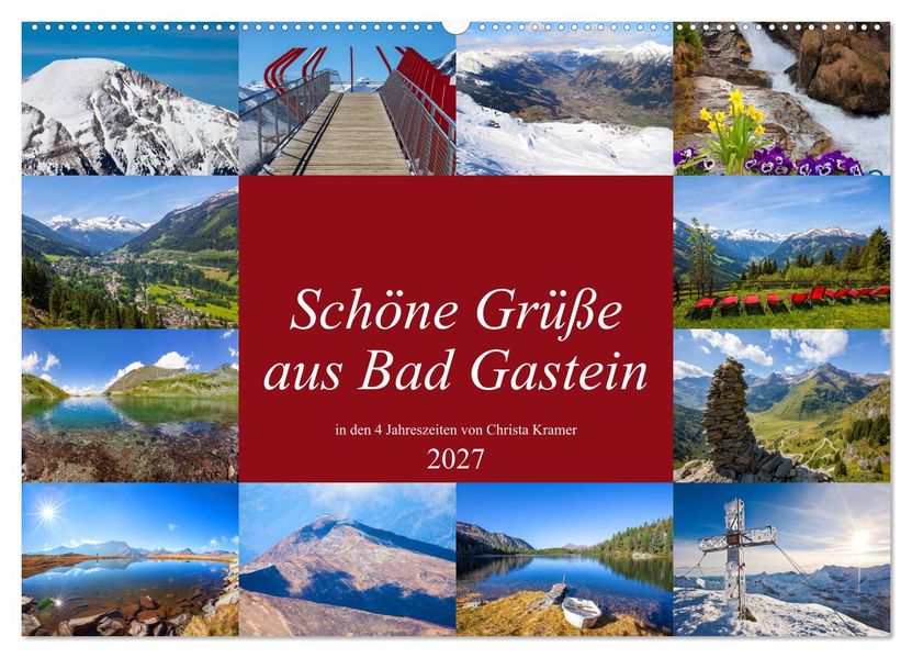 Schöne Grüße aus Bad Gastein (Wandkalender 2027 DIN A2 quer) CALVENDO Monatskalender