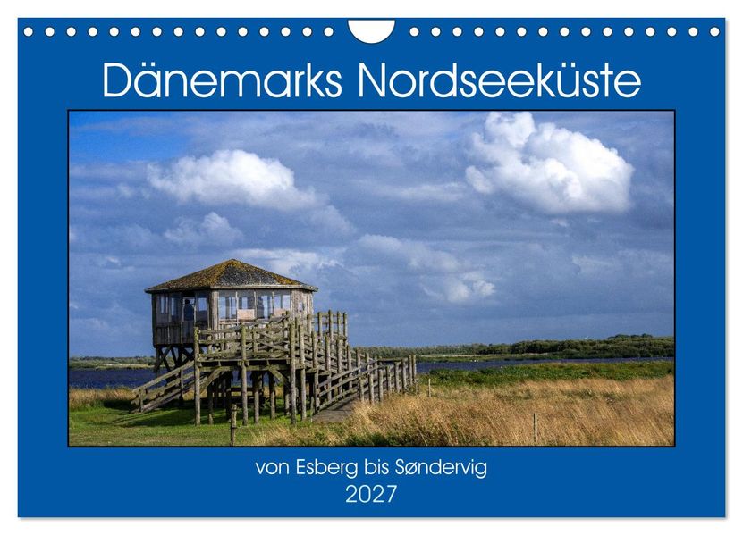 Dänemarks Nordseeküste - von Esbjerg bis Sondervig (Wandkalender 2027 DIN A4 quer) CALVENDO Monatskalender