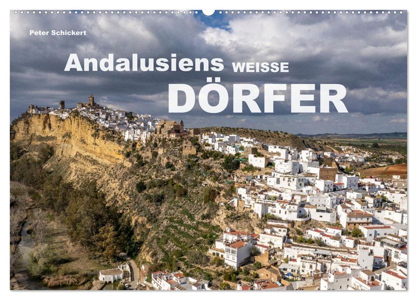 Andalusiens weisse Dörfer (Wandkalender 2027 DIN A2 quer) CALVENDO Monatskalender