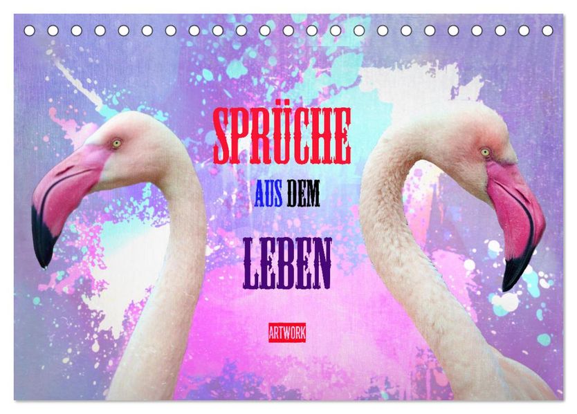 Sprüche aus dem Leben - Artwork (Tischkalender 2027 DIN A5 quer) CALVENDO Monatskalender