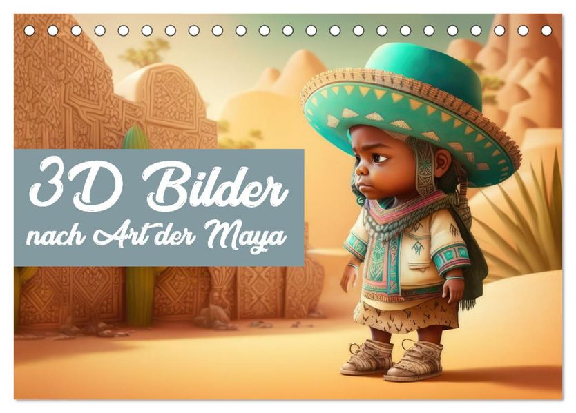 3D Bilder nach Art der Maya (Tischkalender 2027 DIN A5 quer) CALVENDO Monatskalender